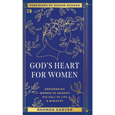 God's Heart for Women: Empowering Women to Answer His Call in Life & Ministry