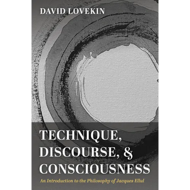 Technique, Discourse, and Consciousness