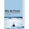 Why We Preach: Preaching in the African Context