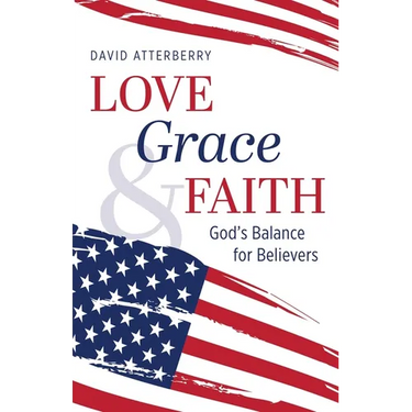 Love, Grace, & Faith: God's Balance for Believers