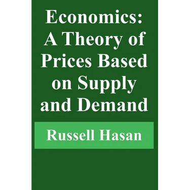 Economics: A Theory of Prices Based on Supply and Demand