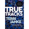 True Tracks: Respecting Indigenous Knowledge and Culture