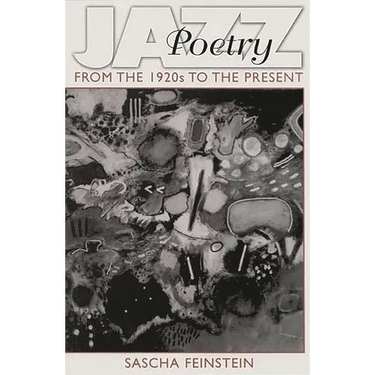 Jazz Poetry: From the 1920s to the Present