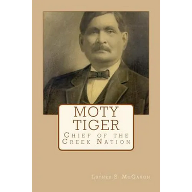 Moty Tiger: Chief of the Creek Nation