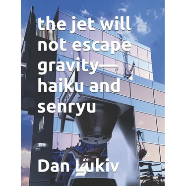The jet will not escape gravity-haiku and senryu