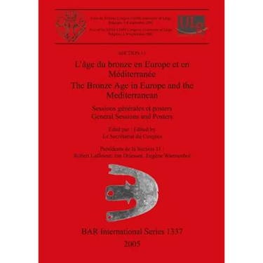 L'âge du bronze en Europe et en Méditerranée / The Bronze Age in Europe and the Mediterranean