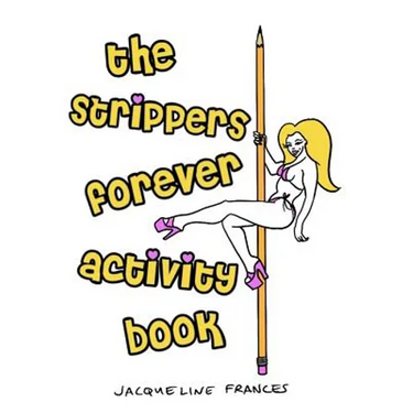 Strippers Forever Activity Book