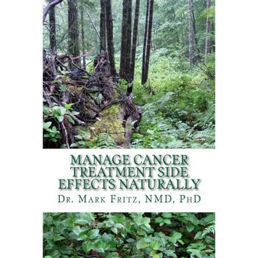 Manage Cancer Treatment Side Effects Naturally: Patient's Practical Guide