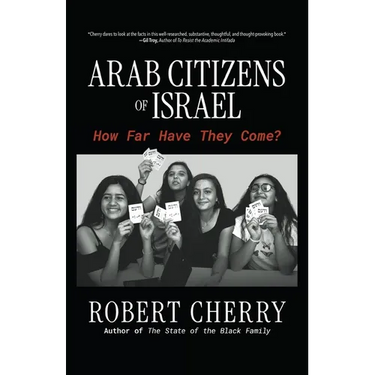 Arab Citizens of Israel: How Far Have They Come?