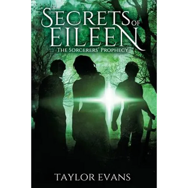 The Sorcerers' Prophecy: Secrets of Eileen