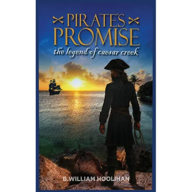 Pirate's Promise: The Legend of Caesar Creek: The Legend of Caesar Creek