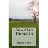 As a Man Thinketh
