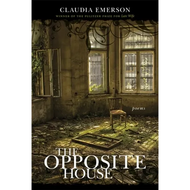 The Opposite House: Poems