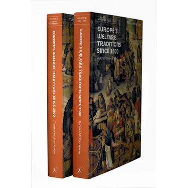 Europe's Welfare Traditions Since 1500, Volume 1: 1500-1700