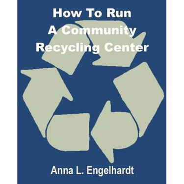 How To Run a Community Recycling Center