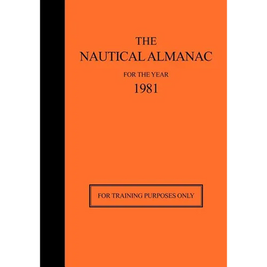 The Nautical Almanac for the Year 1981: For Training Purposes Only