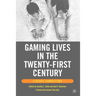 Gaming Lives in the Twenty-First Century: Literate Connections