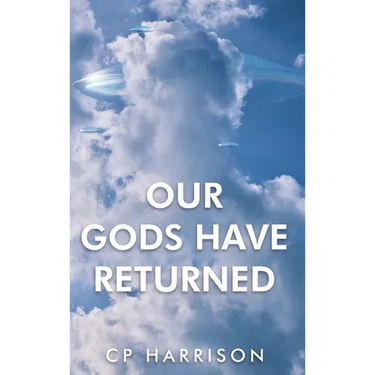 Our Gods Have Returned