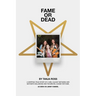 Fame or Dead