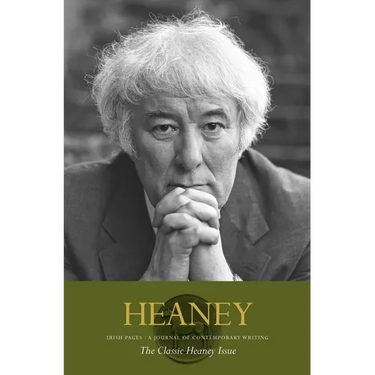 Irish Pages: The Classic Heaney Issue