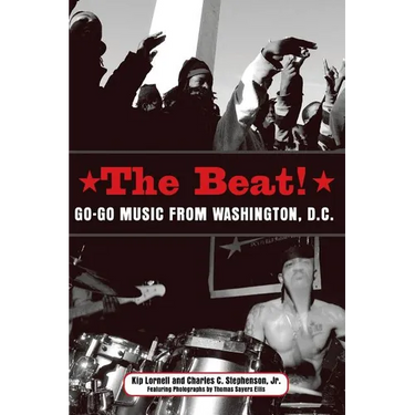 The Beat: Go-Go Music from Washington, D.C.