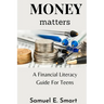 Money Matters: A Financial Literacy Guide For Teens