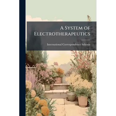 A System of Electrotherapeutics: Vols. II Through Vi