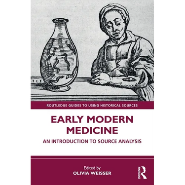 Early Modern Medicine: An Introduction to Source Analysis
