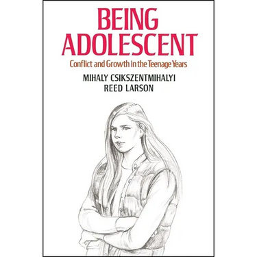Being Adolescent: Conflict and Growth in the Teenage Years