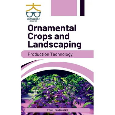 Ornamental Crops and Landscaping: Production Technology