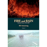 Fire And Rain: Selected Poems 1993-2007