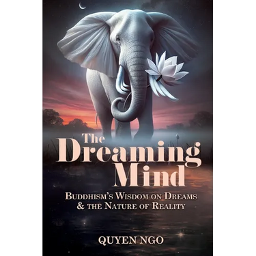The Dreaming Mind: Buddhism's Wisdom on Dreams and the Nature of Reality