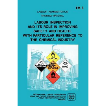 Labour inspection and its role in improving safety and health, with particular reference to the chemical industry (ARPLA TM 8)