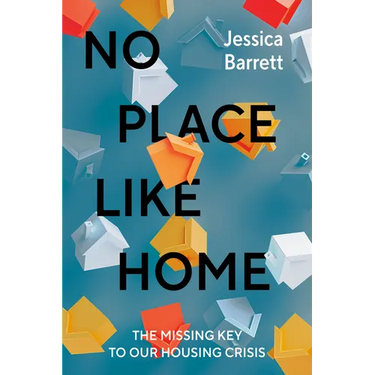 No Place Like Home: The Missing Key to Our Housing Crisis