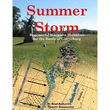 Summer Storm: Regimental Wargame Scenarios For the Battle of Gettysburg
