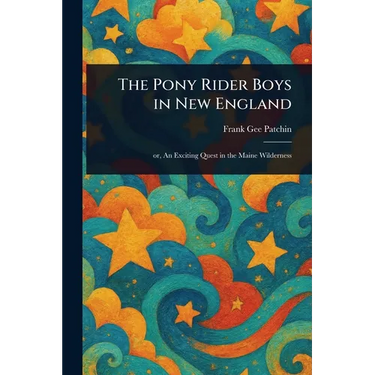 The Pony Rider Boys in New England