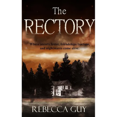 The Rectory: Where Secrets Fester, Friendships Fracture, and Nightmares Come Alive