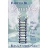 Dare to be Limitless: When the Angels take your hand: Dare to be Limitless: When the Angels take your hand