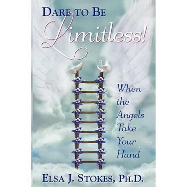 Dare to be Limitless: When the Angels take your hand: Dare to be Limitless: When the Angels take your hand