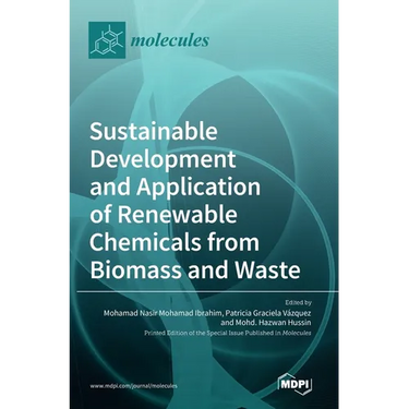 Sustainable Development and Application of Renewable Chemicals from Biomass and Waste