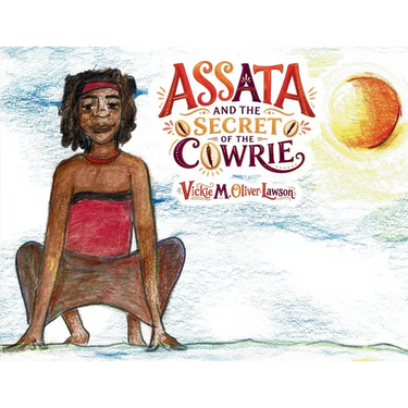 Assata and the Secret of the Cowrie (Second Edition)