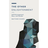 The Other Enlightenment: Self-Estrangement, Race, and Gender