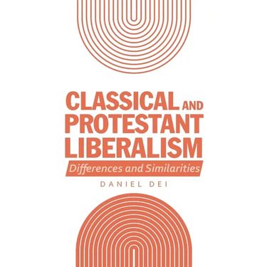 Classical and Protestant Liberalism: Differences and Similarities