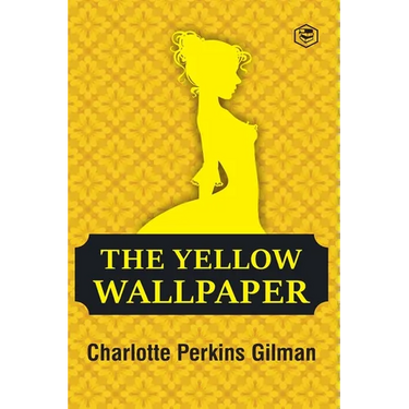 The Yellow Wallpaper