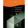 Foundations of Christian Leadership, Student Workbook: Capstone Module 7, English