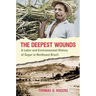 The Deepest Wounds: A Labor and Environmental History of Sugar in Northeast Brazil