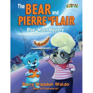 The BEAR and PIERRE le FLAIR: Blue's Moon Mystery