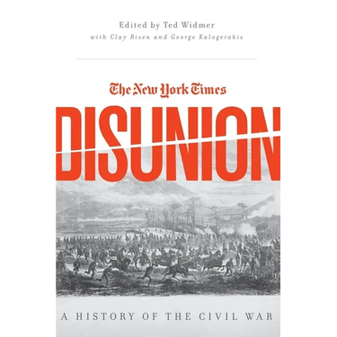 New York Times Disunion: A History of the Civil War