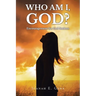 Who Am I, God?: Encouragement for God Seekers