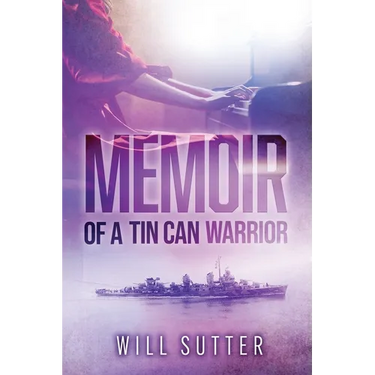 Memoir of a Tin Can Warrior